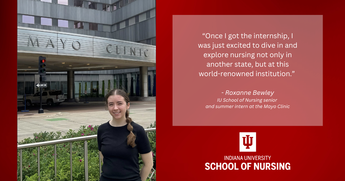 Roxanne Bewley, IU School of Nursing senior, outside the Mayo Clinic with her quote about her internship and the IU School of Nursing logo.