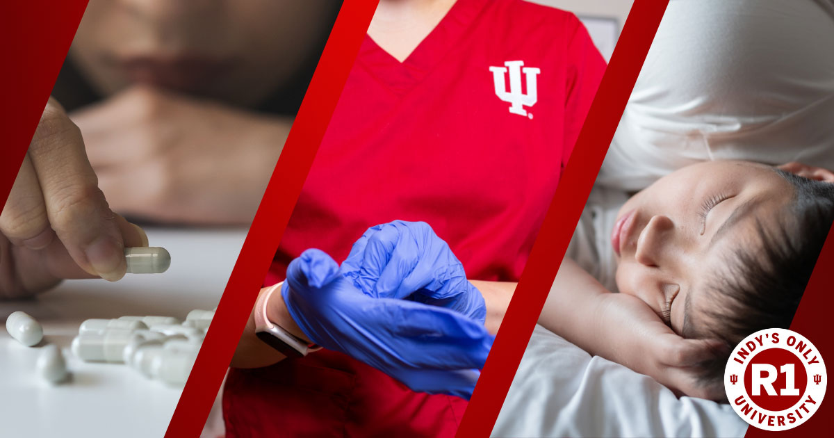 Graphic including three windows featuring a hand holding medication, a person in IU School of Nursing scrubs putting on medical gloves, and a child sleeping. Logo in the right corner says Indy's only R1 University.